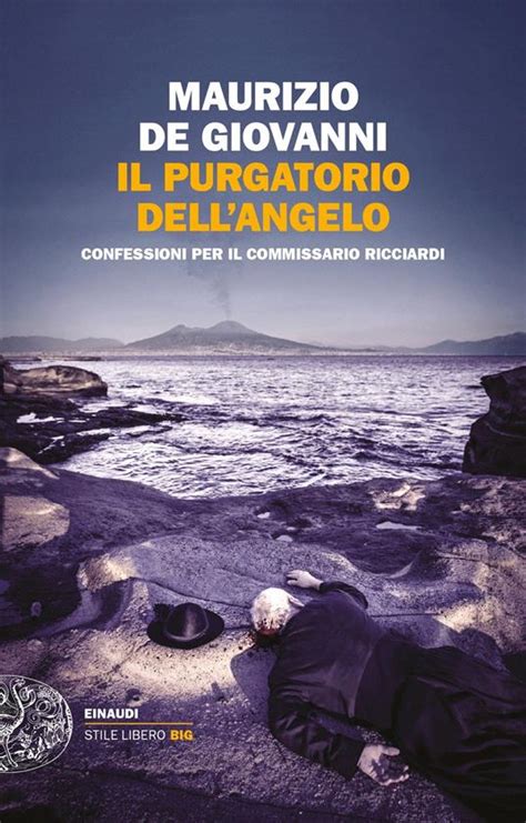 Read Online Il Purgatorio Dellangelo Confessioni Per Il Commissario Ricciardi 