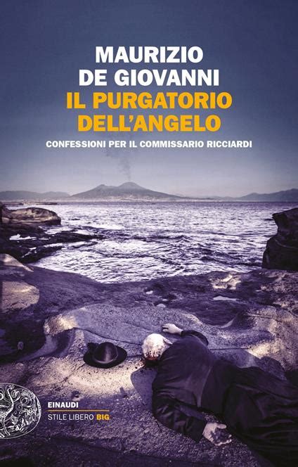 Read Il Purgatorio Dellangelo Confessioni Per Il Commissario Ricciardi Einaudi Stile Libero Big 