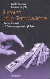 Read Online Il Ritorno Dello Stato Padrone I Fondi Sovrani E Il Grande Negoziato Globale 