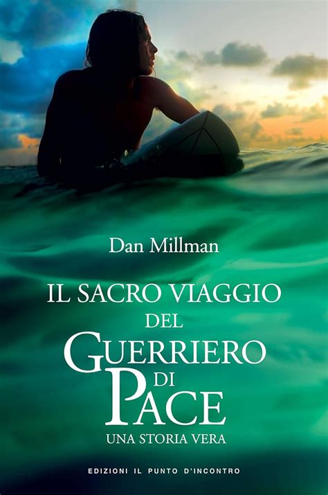 Read Il Sacro Viaggio Del Guerriero Di Pace Una Storia Vera 