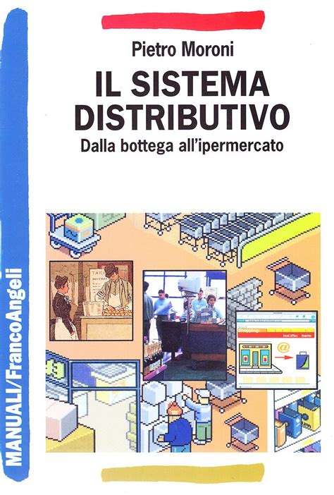 Read Online Il Sistema Distributivo Dalla Bottega Allipermercato 