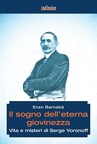 Full Download Il Sogno Dell Eterna Giovinezza Vita E Misteri Di Serge Voronoff Grandangolo 