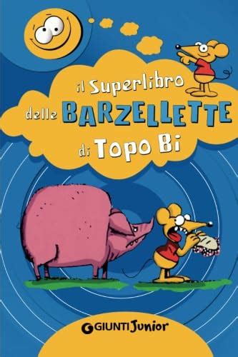 Read Il Superlibro Delle Barzellette Di Topo Bi Tempo Libero E Divertimento 