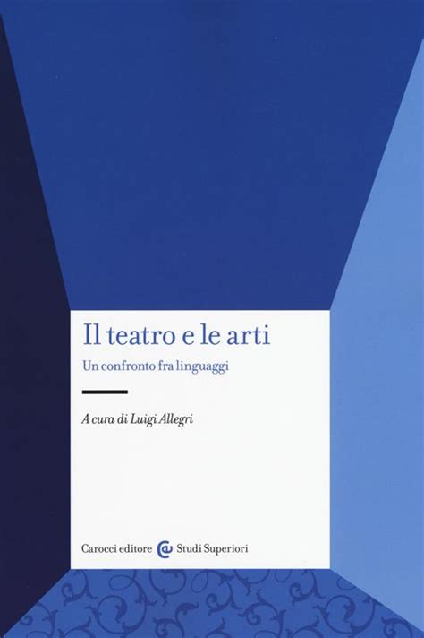 Download Il Teatro E Le Arti Un Confronto Fra Linguaggi 