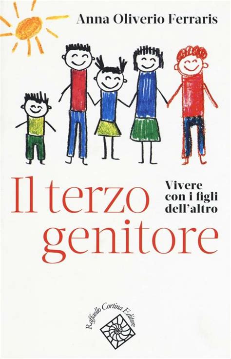 Full Download Il Terzo Genitore Vivere Con I Figli Dellaltro 