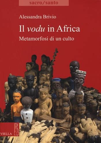 Full Download Il Vodu In Africa Metamorfosi Di Un Culto Sacro Santo Nuova Serie 