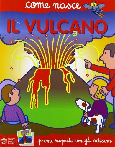 Full Download Il Vulcano Con Adesivi Ediz Illustrata 