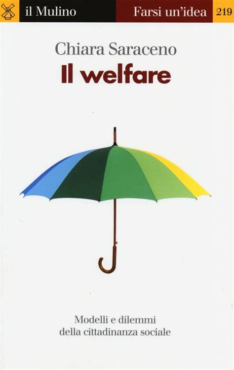 Full Download Il Welfare Modelli E Dilemmi Della Cittadinanza Sociale 