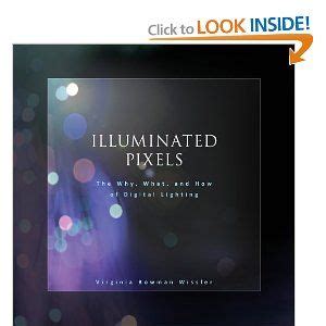 Download Illuminated Pixels The Why What And How Of Digital Lighting 