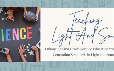 Illuminating Learning Enhancing First Grade Science Education With Science Lessons For First Grade - Science Lessons For First Grade