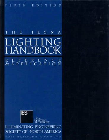 Read Online Illuminating Engineering Society Lighting Handbook 