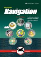 Read Online Illustrated Navigation Traditional Navigation Electronic Navigation Celestial Navigation 