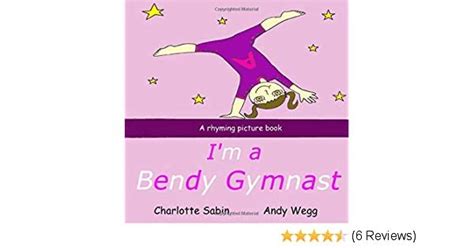 Read Im A Bendy Gymnast Rhyming Picture Book From The Creator Of Im A Pretty Ballerina Playing Dressing Up Picture Books 