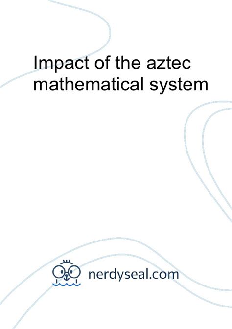 Impact Of The Aztec Mathematical System Freebooksummary Aztecs Math And Science - Aztecs Math And Science