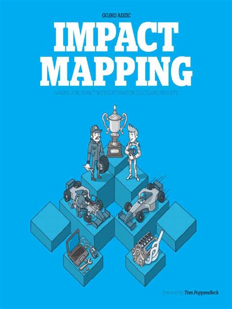 Download Impact Mapping Making A Big Impact With Software Products And Projects 