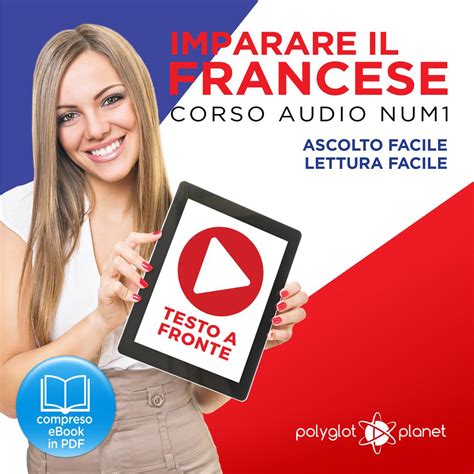 Read Imparare Il Francese Lettura Facile Ascolto Facile Testo A Fronte Francese Corso Audio Num 1 Imparare Il Francese Easy Audio Easy Reader 