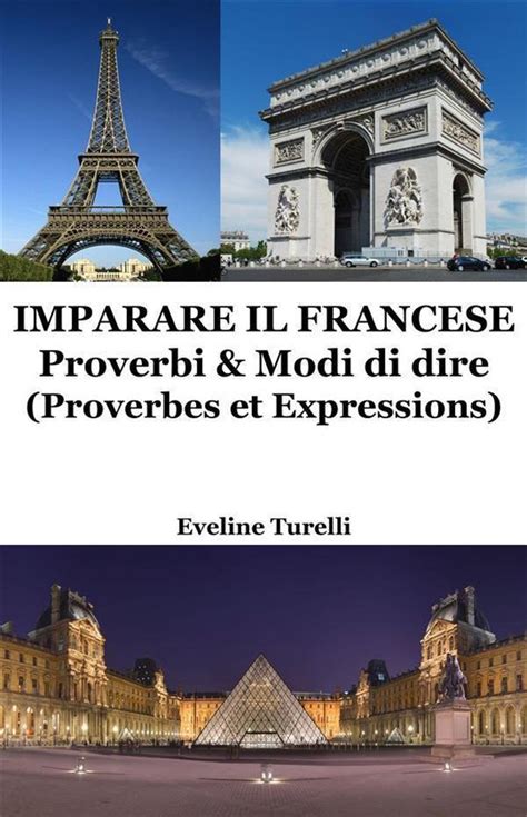 Full Download Imparare Il Francese Proverbi Modi Di Dire 