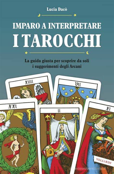 imparo a interpretare i tarocchi la guida giusta