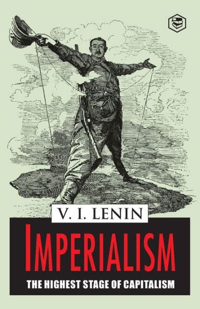 Read Online Imperialism The Highest Stage Of Capitalism Full Text Of 1916 Edition Illustrated 
