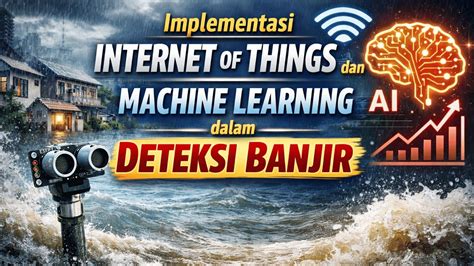 Implementasi Iot Dan Machine Learning Dalam Bidang