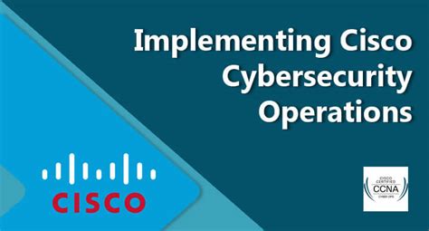 Implementing Cisco Cybersecurity Operations