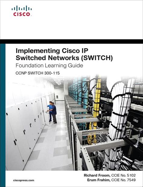 Implementing Cisco Ip Switched Networks Switch Foundation Learning Guide Foundation Learning For Switch 642 813 Foundation Learning Guides