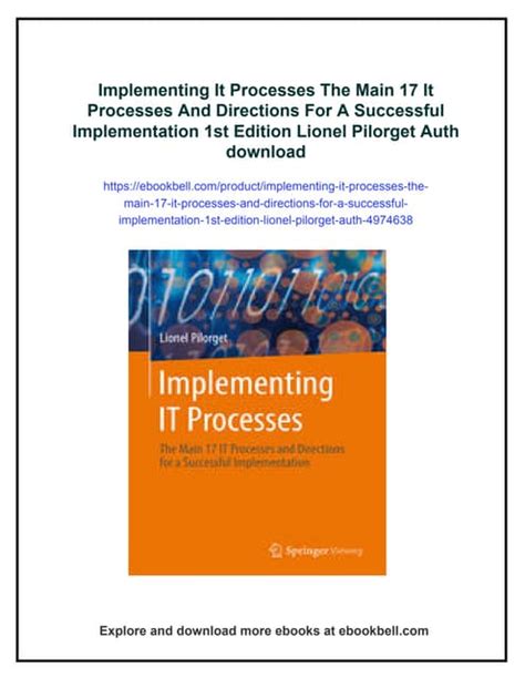 Implementing I T Processes: The Main 17 I T Processes And Directions For A Successful Implementation