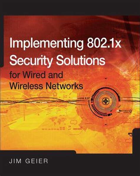 Read Implementing 802 1X Security Solutions For Wired And Wireless Networks 