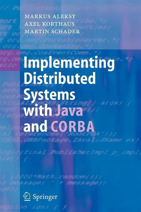 Read Implementing Distributed Systems With Java And Corba 1St 