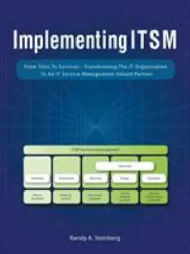 Download Implementing Itsm From Silos To Services Transforming The It Organization To An It Service Management Valued Partner Randy A Steinberg 
