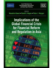Read Online Implications Of The Global Financial Crisis For Financial Reform And Regulation In Asia Adbi Series On Asian Economic Integration And Cooperation 