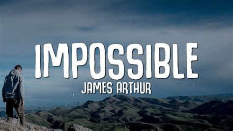 Impossible James Arthur Lyrics