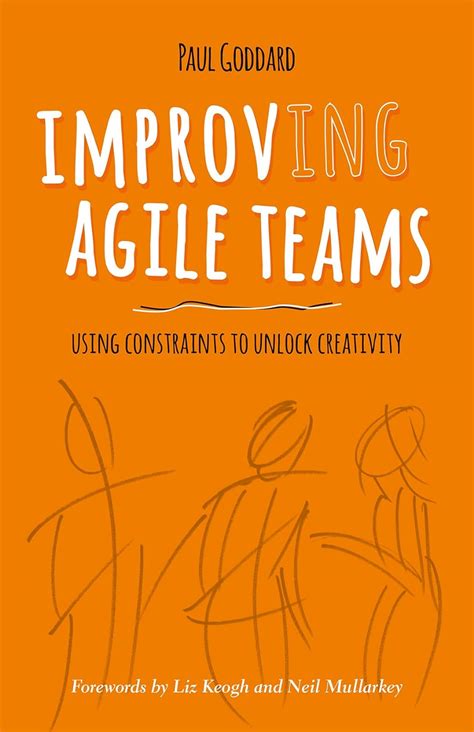 Full Download Improv Ing Agile Teams Using Constraints To Unlock Creativity 