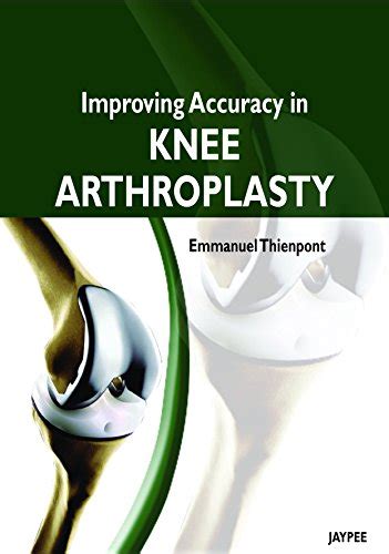 Read Improving Accuracy In Knee Arthoplasty 1St Edition 