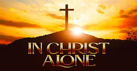 In Christ Alone
