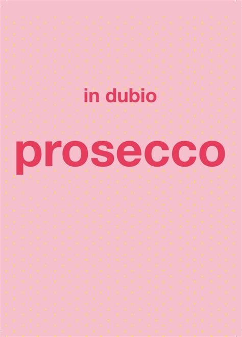 In Dubio Prosecco Oder Fremdworter Sind Gluckssac