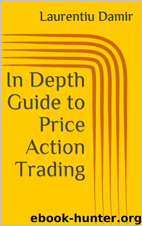 Read Online In Depth Guide To Price Action Trading Powerful Swing Trading Strategy For Consistent Profits 