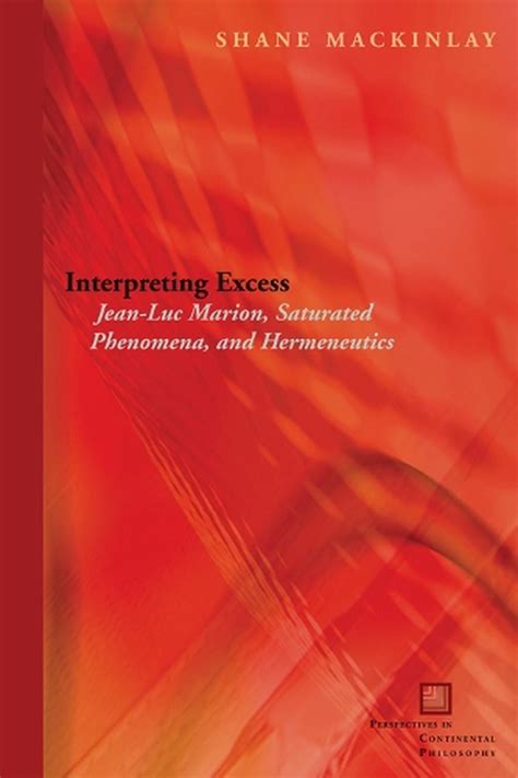 Download In Excess Studies Of Saturated Phenomena Perspectives In Continental Philosophy 