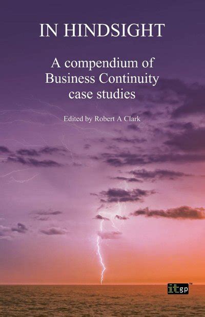 Download In Hindsight A Compendium Of Business Continuity Case Studies 