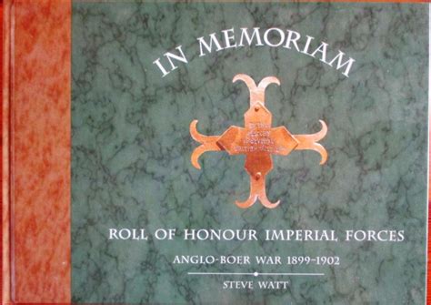 Read Online In Memoriam Roll Of Honour Imperial Forces Anglo Boer War 1899 1902 