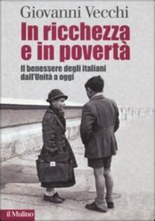 Download In Ricchezza E In Povert Il Benessere Degli Italiani Dallunit A Oggi 
