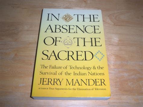 Read Online In The Absence Of The Sacred By Jerry Mander 