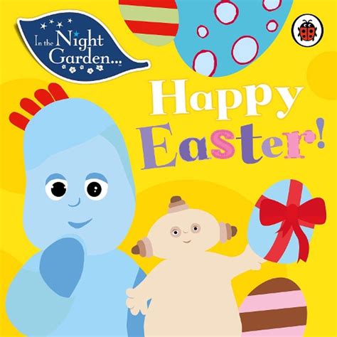 Read Online In The Night Garden Happy Easter 