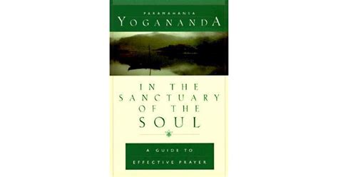Download In The Sanctuary Of The Soul A Guide To Effective Prayer 