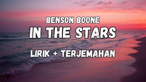 IN THE STARS LIRIK TERJEMAHAN - In The Stars - Benson Boone ~ Speed Up