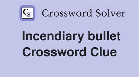 incendiary guns Crossword Clue Wordplays.com