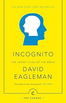 Read Incognito The Secret Lives Of The Brain Canons 