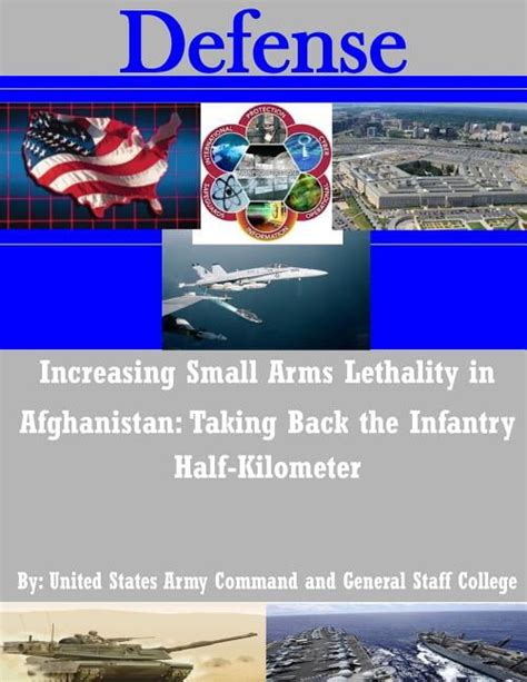 Increasing Small Arms Lethality In Afghanistan: Taking Back The Infantry Half Kilometer