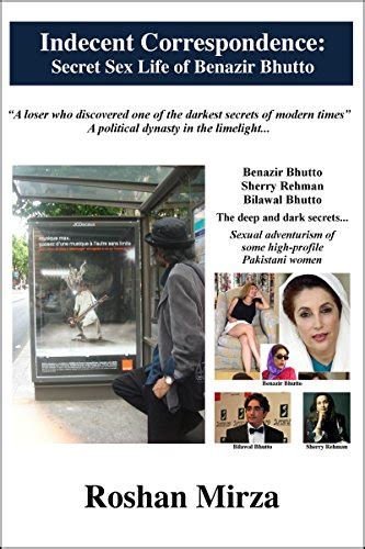 Download Indecent Correspondence Secret Sex Life Of Benazir Bhutto By Roshan Mirza 