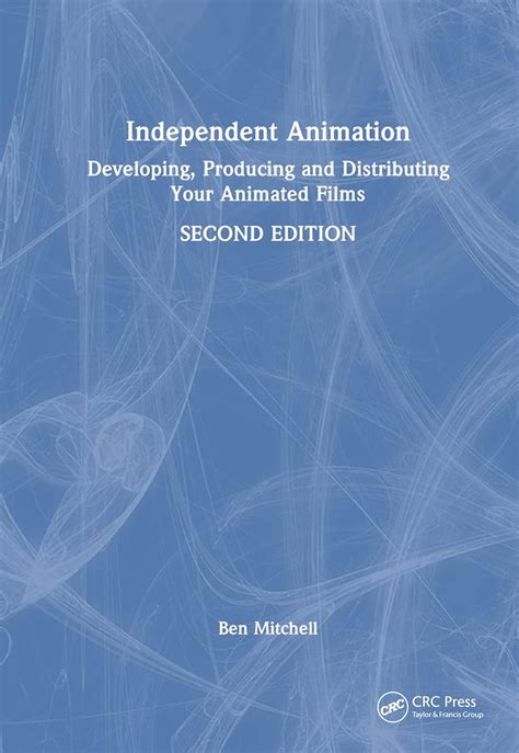 Independent Animation Developing Producing And Di